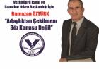 Vezirköprü Esnaf ve Sanatkarlar Odası Başkan Adayı Ramazan Öztürk : “Adaylıktan Çekilmem Söz Konusu Değil”